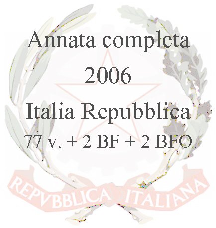 2006 Annata completa 77 v. 2 BF 2 BFO Italia ITALIA - 2006 - Annata completa - 77 v.+ 2 BF + 2 BFO