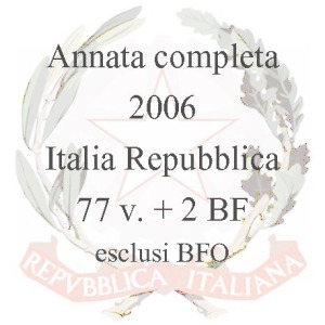 ITALIA - 2006 - Annata completa - 77 v. + 2 BF esclusi BFO
